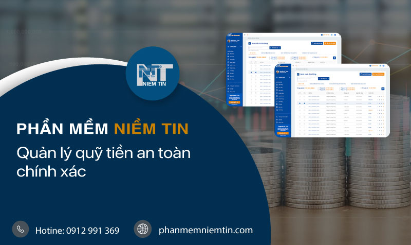 PHẦN MỀM QUẢN LÝ QUỸ TIỀN AN TOÀN, CHÍNH XÁC NHẤT HIỆN NAY